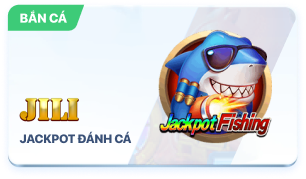JACKPOT ĐÁNH CÁ